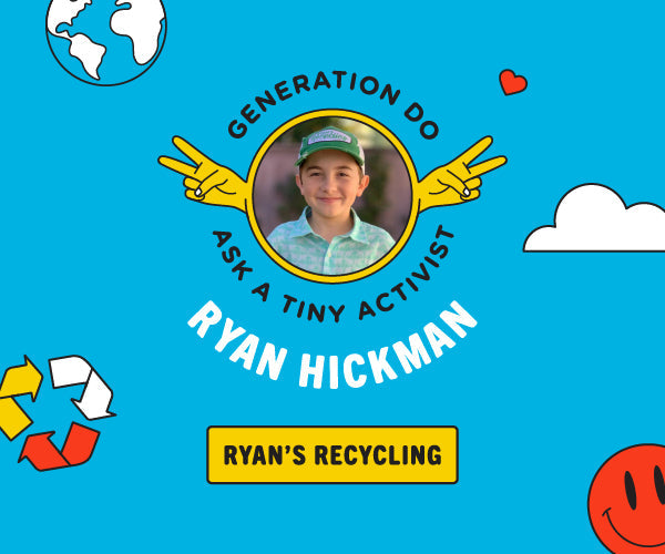 Ask A Tiny Activist: Ryan Hickman