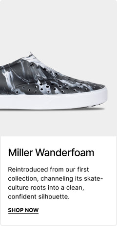 Miller Wonderfoam - Reintroduced from our first collection, channeling its skate-culture roots into a clean, confident silhouette. - SHOP NOW