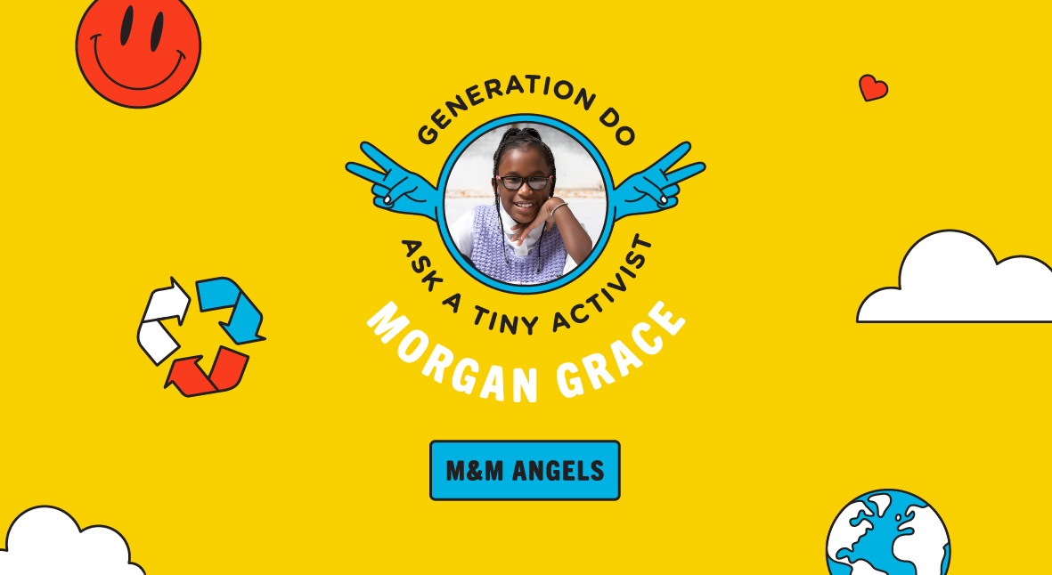 Ask A Tiny Activist - Morgan Grace